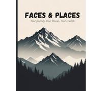Faces & Places: Your Journey, Your Stories, Your Friends