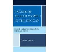 Facets of Muslim Women in the Deccan by Rekha Pande Rekha Pande (Auteur)