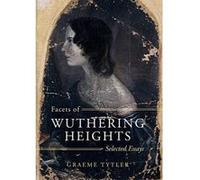 Facets of Wuthering Heights: Selected Essays - [Version Originale] Inconnu (Auteur)