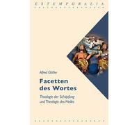 Facetten des Wortes: Theologie der Schöpfung und Theologie des Heiles
