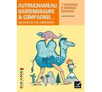 Facettes Bibliothèque CE2 - Autruchameau, Sardinosaure & Compagnie - Recueil