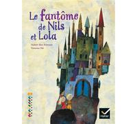 Facettes Bibliothèque CE2 - Le Fantôme de Nils et Lola - Album - Hubert Ben Kemoun - Hatier - broché - Scolaire / Universitaire