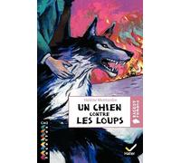 Facettes Bibliothèque CM2 - Un chien contre les loups - Roman historique