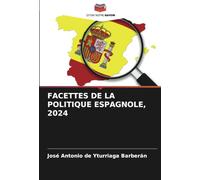 FACETTES DE LA POLITIQUE ESPAGNOLE, 2024