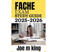 FACHE EXAM Study Guide 2025-2026: Master Core Concepts and Clinical Leadership Skills with Proven Methods, Realistic Scenarios, and Insider Tips for Exam-Day Confidence"