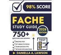 FACHE STUDY GUIDE 2026: Your Complete Road map to Success With Proven Strategies to Accelerate Your Healthcare Leadership Career on First Try