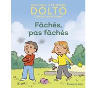 Catherine Dolto, Colline Faure-Poirée – Fâchés, pas fâchés – Cartonné – Gallimard Jeunesse