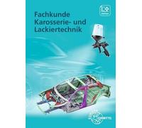 Uwe Heider, Wolfgang Keil, Rolf Gscheidle, Alois Wimmer – Fachkunde Karosserie- und Lackiertechnik