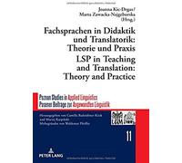 Fachsprachen In Didaktik Und Translatorik: Theorie Und Praxis / Lsp In Teaching And Translation: Theory And Practice