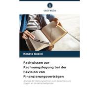 Fachwissen zur Rechnungslegung bei der Revision von Finanzierungsverträgen: Analyse der Stellungnahmen zum Gutachten und Fragen an die Wirtschaftsprüfer