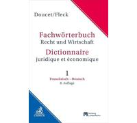 Fachwörterbuch Recht und Wirtschaft Band 1: Französisch - Deutsch