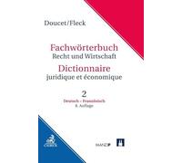 Fachwörterbuch Recht und Wirtschaft Band 2: Deutsch-Französisch