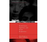 Facial Attractiveness: Evolutionary, Cognitive, and Social Perspectives