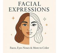 Facial Expressions: Faces, Eyes Noses & More to Color
