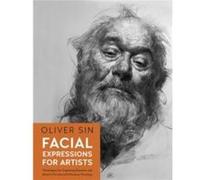 Facial Expressions for Artists by Oliver Sin Paperback Book Oliver Sin (Auteur)