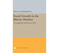 Facial Growth In The Rhesus Monkey Emet D Schneiderman, (Auteur)