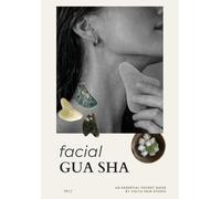 Facial Gua Sha Pocket Guide: Sculpting, Lymphatic Drainage, Fascia Release & Natural Facial Lifting Techniques: A Professional Guide to Facial ... Relief, and Natural Skin Sculpting at Home