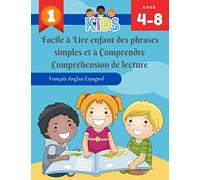 Facile à Lire enfant des phrases simples et à Comprendre Compréhension de lecture Français Anglais Espagnol: Apprenez à votre enfant à lire avec Mon ... lire des syllabes lire des mots simples