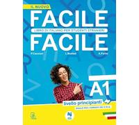 Facile facile. Libro di italiano per studenti stranieri. A1 livello principianti