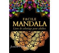 FACILE MANDALA Livre de coloriage pour adultes: Livre de coloriage 50 mandalas pour les personnes âgées, les adolescents et les débutants | Livre de ... à colorier amusantes, faciles et relaxantes