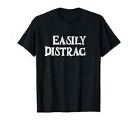 Facilement distrait distraire drôle Courte durée d'attention T-Shirt