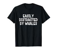 Facilement distrait par Les Baleines T-Shirt