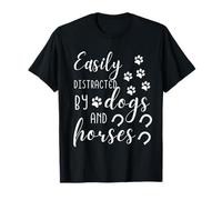 Facilement distrait par Les Chiens et Les Chevaux, Amoureux des Animaux de Compagnie Amusants T-Shirt