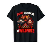 Facilement distrait par Les Feux de forêt T-Shirt