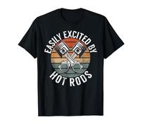 Facilement excité par Hot Rods T-Shirt