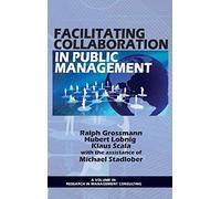 Facilitating Collaboration In Public Management (Hc)