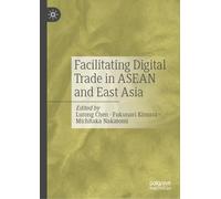 Facilitating Digital Trade in Asean and East Asia