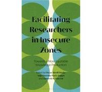 Facilitating Researchers in Insecure Zones Facilitating Researchers in Insecure Zones (Auteur)