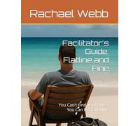 Facilitator's Guide: Flatline and Fine: You Can't Find Your Pulse, You Can Borrow Mine