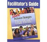 Facilitator's Guide, More Inclusion Strategies That Work! Toby J. Karten (Auteur)