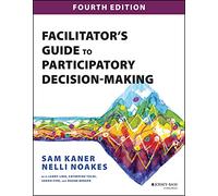 Facilitator's Guide to Participatory Decision-Making