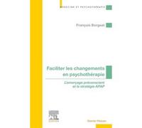 Faciliter les changements en psychothérapie Docteur François Borgeat (Auteur)
