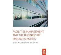 Facilities Management And The Business Of Managing Assets