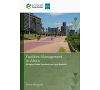 Facilities Management in Africa Bridging Global Standards and Local Realities - Maria Morapedi - ICE Publishing - ebook (ePub) - Livre