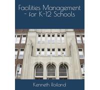 Facilities Management: K-12 and Universities