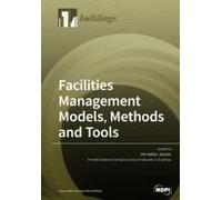 Facilities Management Models, Methods And Tools