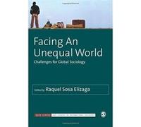 Facing An Unequal World: Challenges for Global Sociology (SAGE Studies in International Sociology) - [Version Originale] Inconnu (Auteur)