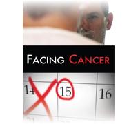 Facing Cancer [Digital Video Disc]