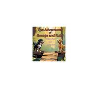 Facing Fear And Feeling Proud: The Adventures Of George And Ruby, Book 2 Paperback By Sara Hansen