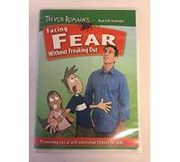 Facing Fear Without Freaking Out