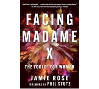 Facing Madame X The Tools for Women - Jamie Rose - Arcade - ebook (ePub) - Livre
