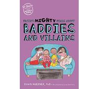 Facing Mighty Fears About Baddies and Villains
