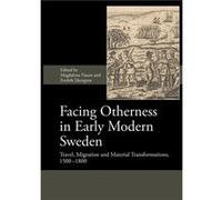 Facing Otherness in Early Modern Sweden Inconnu (Auteur)