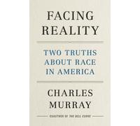 Facing Reality: Two Truths About Race in America