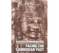 Facing the Cambodian Past David Chandler (Auteur)