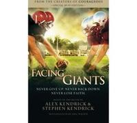 Facing the giants Kendrick, Alex (Auteur)